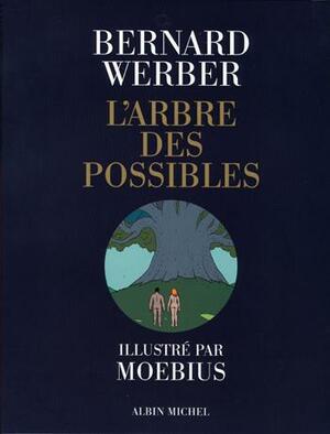 L'arbre des possibles by Bernard Werber