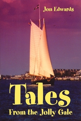 Tales From the Jolly Gale by Jon Edwards