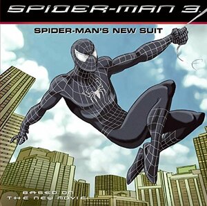 Spider-Man 3: Spider-Man's New Suit by N.T. Raymond