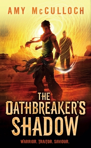 The Oathbreaker's Shadow by Amy McCulloch