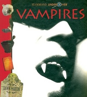 Vampires by Dawn Martin