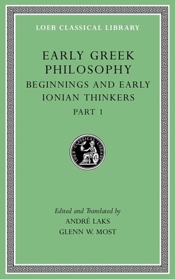 Early Greek Philosophy, Volume II: Beginnings and Early Ionian Thinkers, Part 1 by 