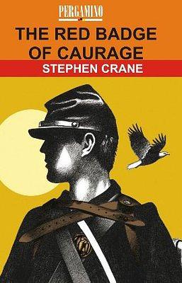 The Red Badge of Courage by Stephen Crane