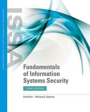 Fundamentals of Information Systems Security by Michael G. Solomon, David Kim