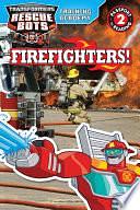 Transformers Rescue Bots: Training Academy: Firefighters! by Hasbro