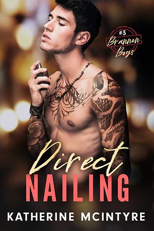 Direct Nailing by Katherine McIntyre