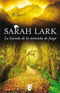 La leyenda de la montaña de fuego by Sarah Lark
