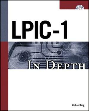 LPIC-1 in Depth With CDROM by Michael Jang