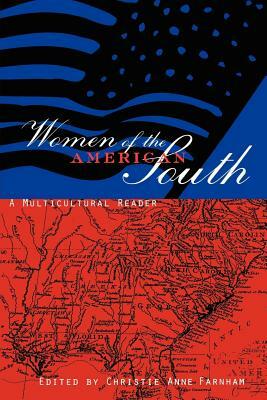 Women of the American South: A Multicultural Reader by 