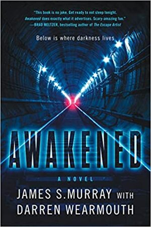 Awakened Signed Edition: A Novel by James S. Murray, Darren Wearmouth