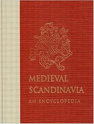 Medieval Scandinavia: An Encyclopedia by Phillip Pulsiano, Kirsten Wolf