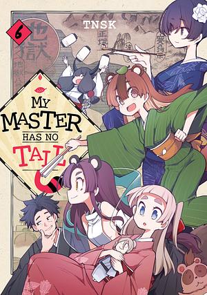 My Master Has No Tail, Volume 6 by ＴＮＳＫ