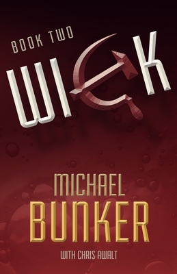 Wick 2: The Charm School by Michael Bunker