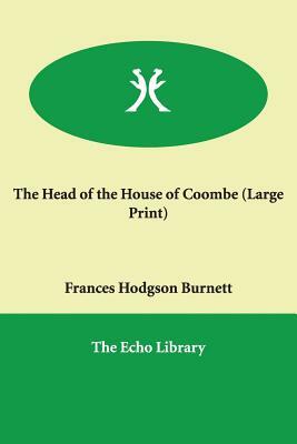 The Head of the House of Coombe by Frances Hodgson Burnett