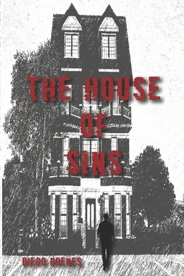 The House of Sins by Diego Brenes