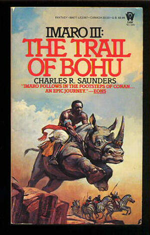 The Trail of Bohu by Charles R. Saunders
