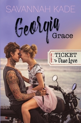 Georgia Grace by Ticket Truelove, Savannah Kade