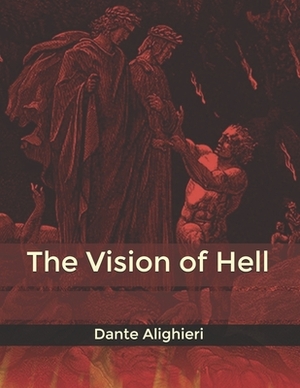 The Vision of Hell by Dante Alighieri