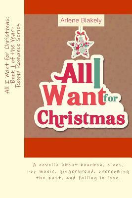 All I Want for Christmas by Arlene Blakely