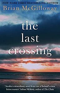 The Last Crossing by Brian McGilloway