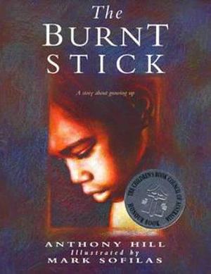 The burnt stick by Anthony Hill, Anthony Hill