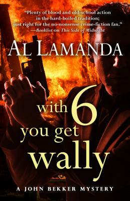 With Six You Get Wally by Al Lamanda