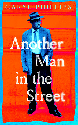 Another Man in the Street: A Novel by Caryl Phillips