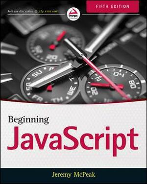 Beginning JavaScript by Jeremy McPeak