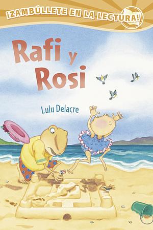 Rafi Y Rosi by Lulu Delacre