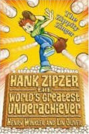 Hank Zipzer 4: Zippity Zinger by Lin Oliver, Henry Winkler, Carol Heyer