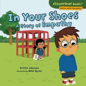 In Your Shoes: A Story of Empathy by Kristin Johnson