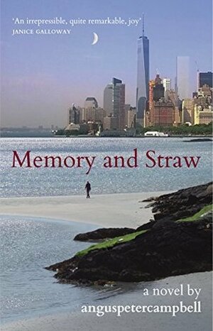 Memory and Straw by Angus Peter Campbell