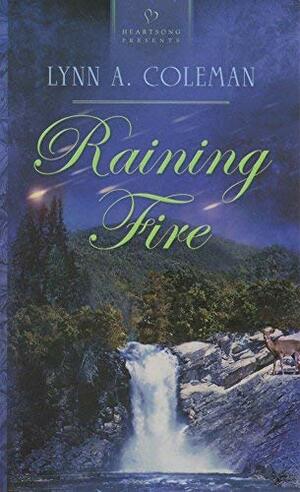 Raining Fire by Lynn A. Coleman