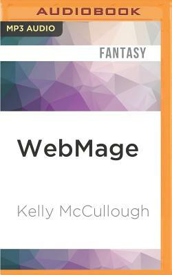 Webmage by Kelly McCullough