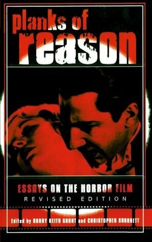 Planks of Reason: Essays on the Horror Film by Barry Keith Grant, Christopher Sharrett