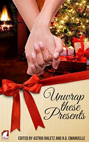 Unwrap These Presents by Devin Sumarno, Erzabet Bishop, Astrid Ohletz, L.T. Smith, Catherine Lane, S.M. Harding, Jove Belle, Andi Marquette, Lois Cloarec Hart, Ashley Stevens, Wendy Temple, Clare Lydon, Eve Francis, Lee Lynch, Patricia Penn, Nikki Busch, Fletcher DeLancey, Jean Copeland, Jae, Joan Arling, Cindy Rizzo, T.M. Croke, Cheri Crystal, R.G. Emanuelle