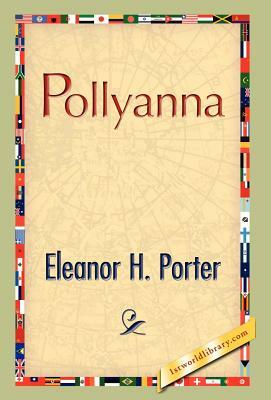 Pollyanna by Eleanor H. Porter