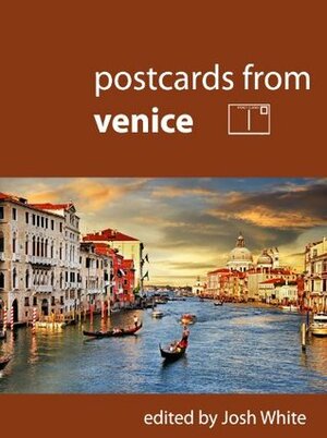 Postcards From Venice by Josh White