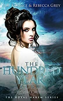 The Hundred Year Curse by Nikki Hunter, A.K. Koonce