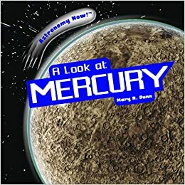 A Look at Mercury by Mary R. Dunn