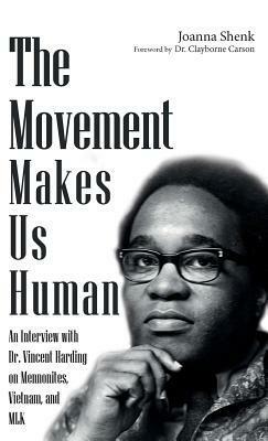 The Movement Makes Us Human by Clayborne Carson, Joanna Shenk