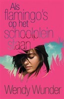 Als flamingo's op het schoolplein staan by Tjalling Bos, Wendy Wunder