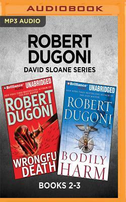 David Sloane Series: Books 2-3: Wrongful Death & Bodily Harm by Robert Dugoni