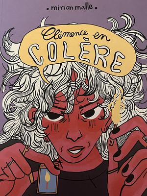 Clémence en Colère by Mirion Malle