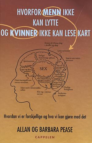 Hvorfor menn ikke kan lytte og kvinner ikke kan lese kart by Barbara Pease, Allan Pease