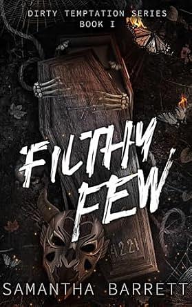 Filthy Few  by Samantha Barrett