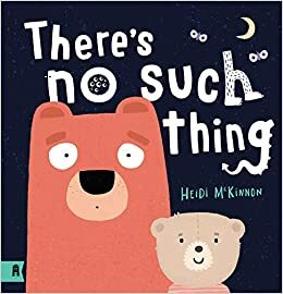 There's no such thing! by Heidi McKinnon