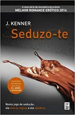 Seduzo-te by J. Kenner