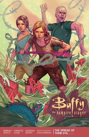 Buffy the Vampire Slayer: The Spread of Their Evil by Georges Jeanty, Rebekah Isaacs, Christos Gage, Joss Whedon