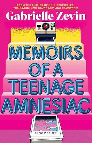 Memoirs of a Teenage Amnesiac by Gabrielle Zevin